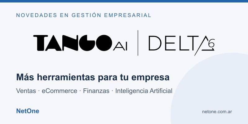 Tango Delta 6: novedades para la gestión de tu empresa
