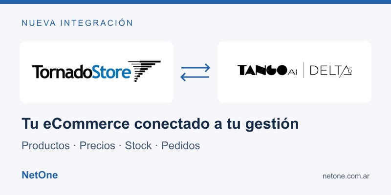 TornadoStore y Tango Delta 6: nueva integración | NetOne